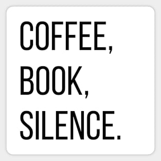 Coffee, Book, Silence. Magnet